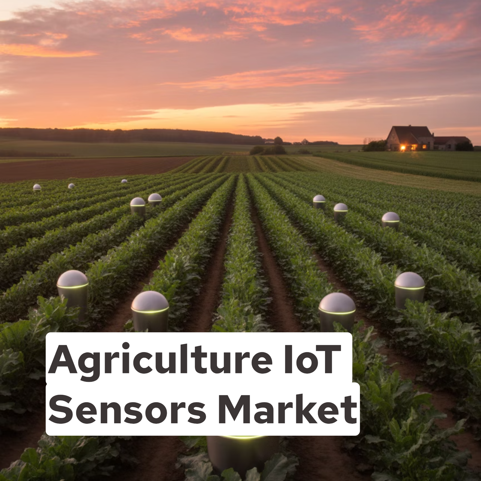 Agriculture IoT Sensors Market