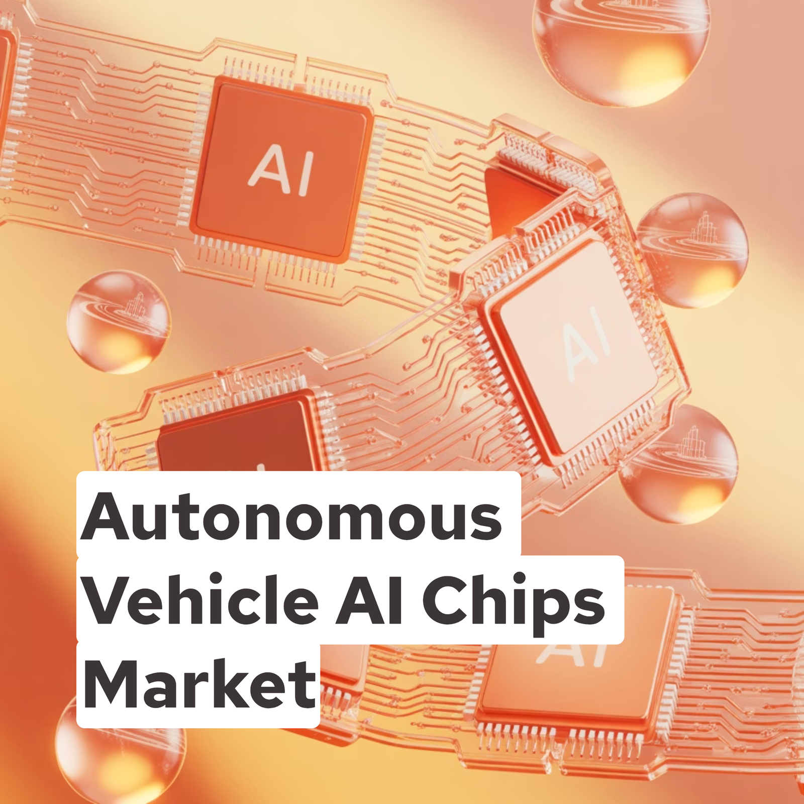 Autonomous Vehicle AI Chips Market