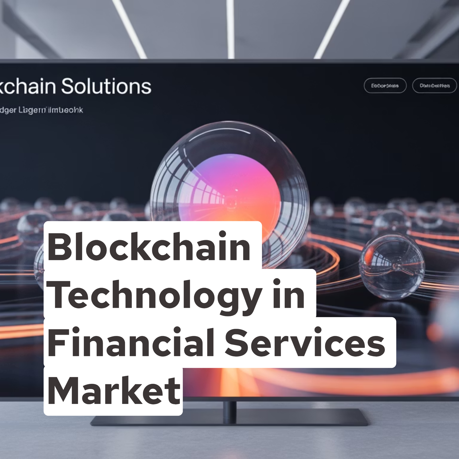 Blockchain Technology in Financial Services Market
