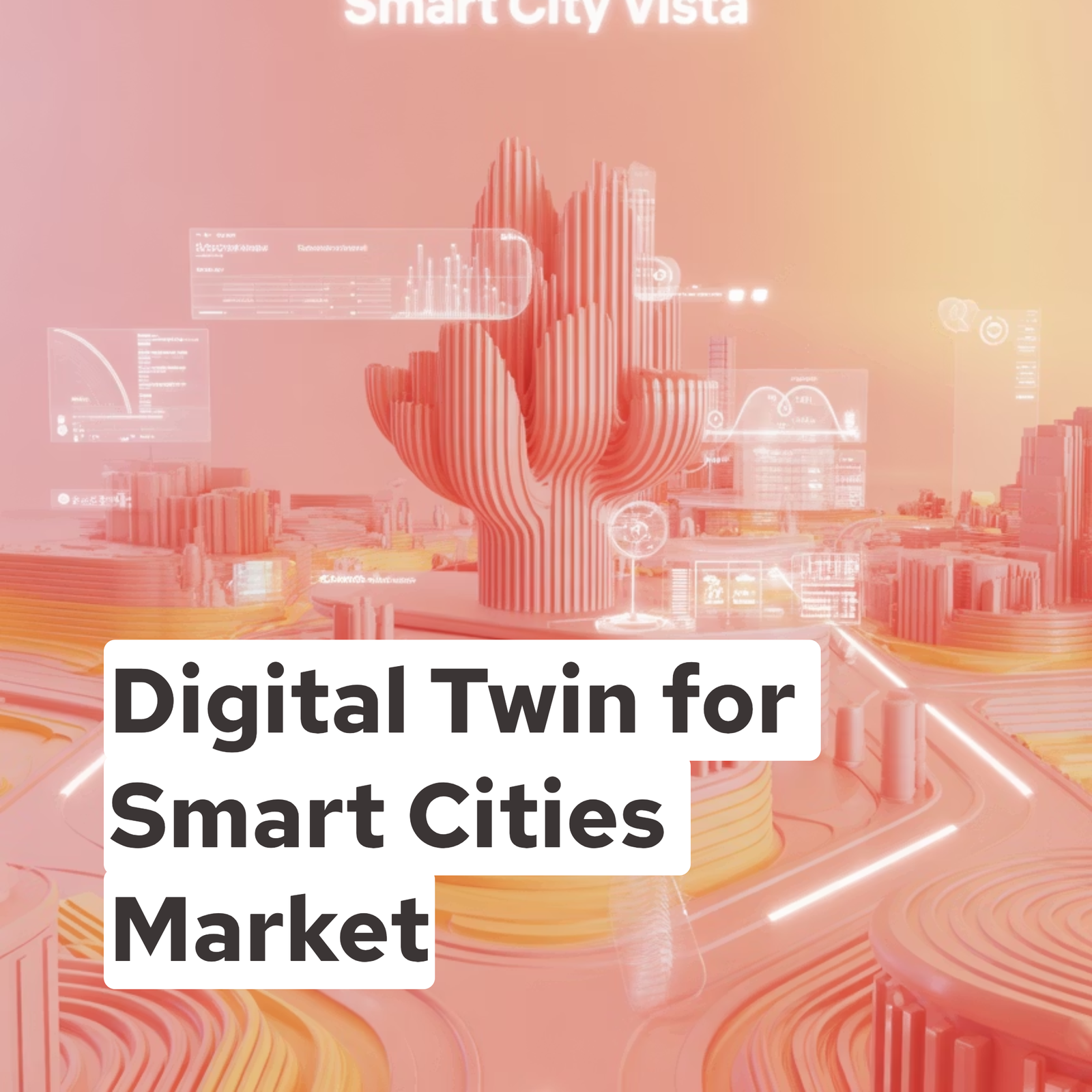 Digital Twin for Smart Cities Market