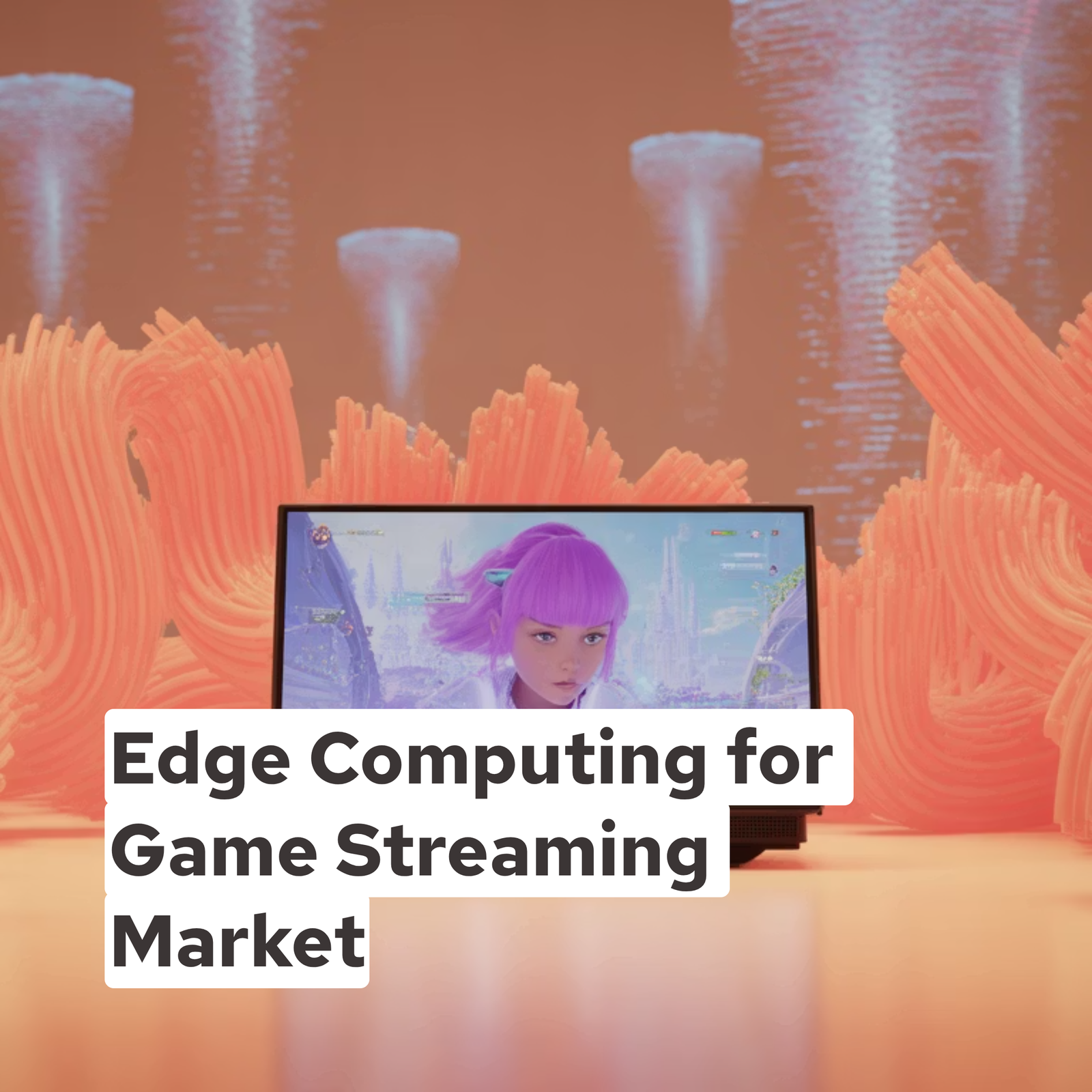 Edge Computing for Game Streaming Market