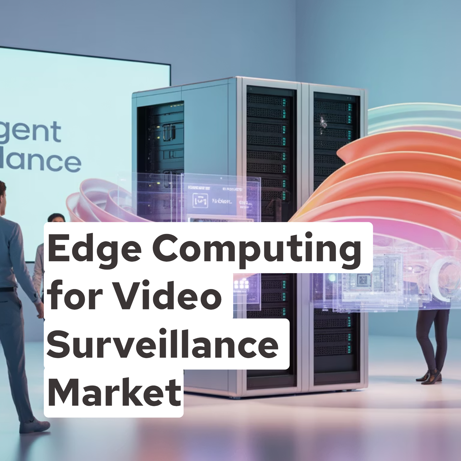 Edge Computing for Video Surveillance Market