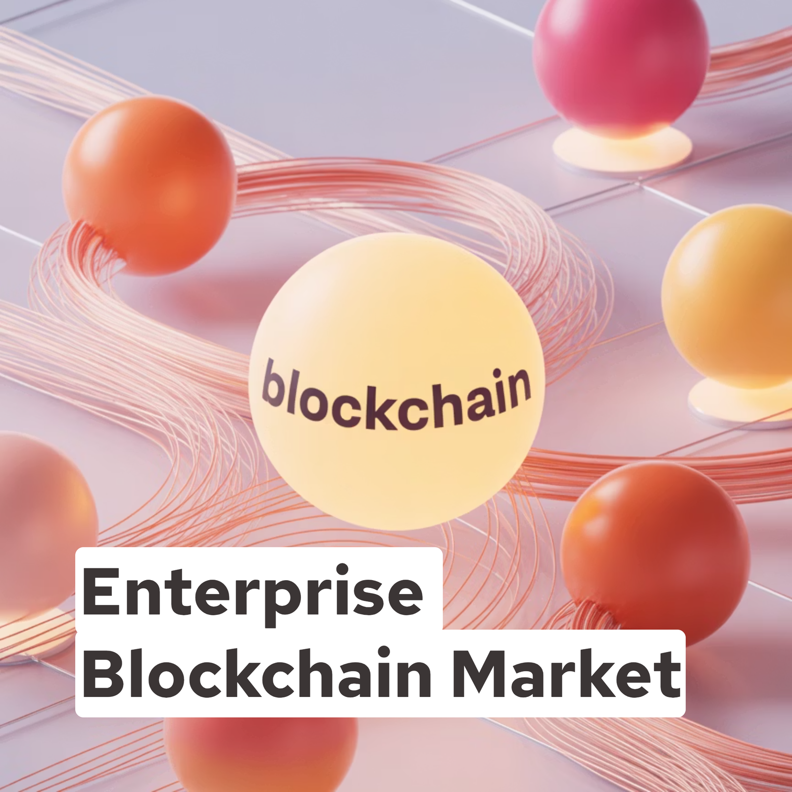 Enterprise Blockchain Market