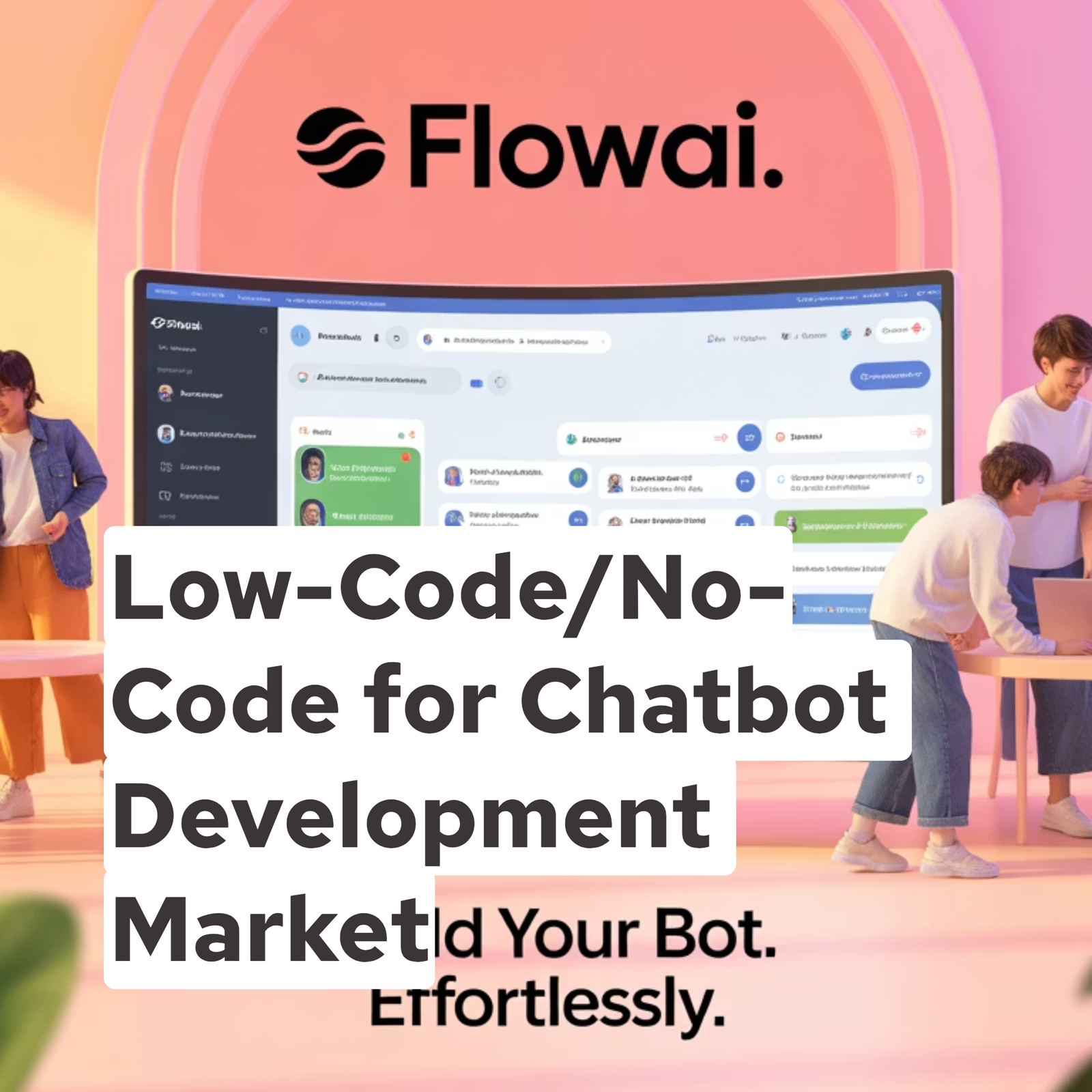 Low-Code/No-Code for Chatbot Development Market
