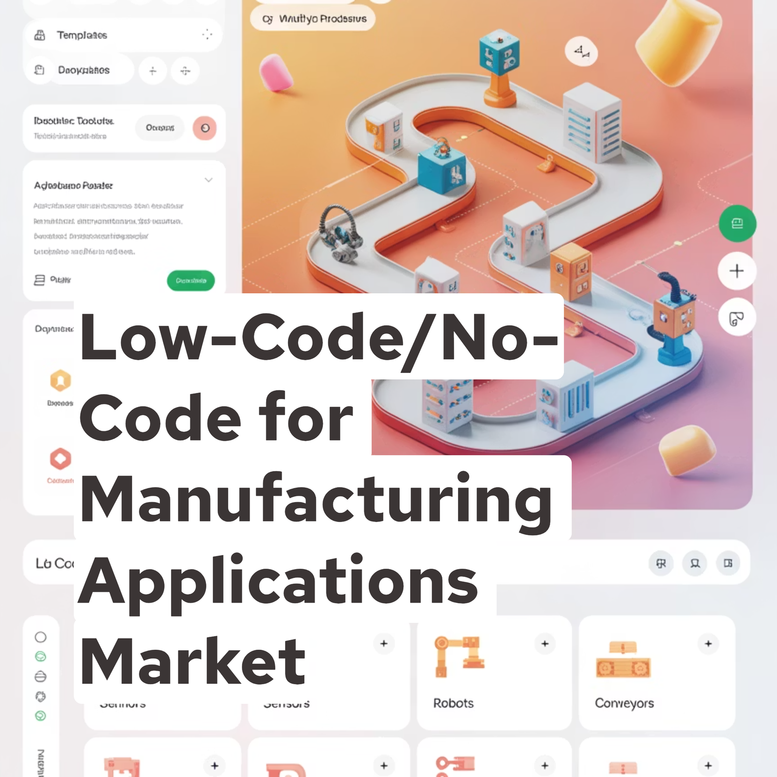 Low-Code/No-Code for Manufacturing Applications Market