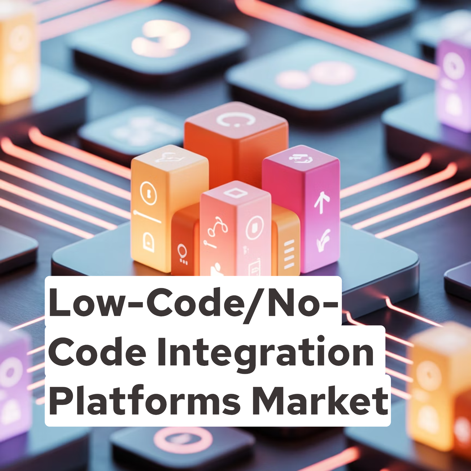 Low-Code/No-Code Integration Platforms Market
