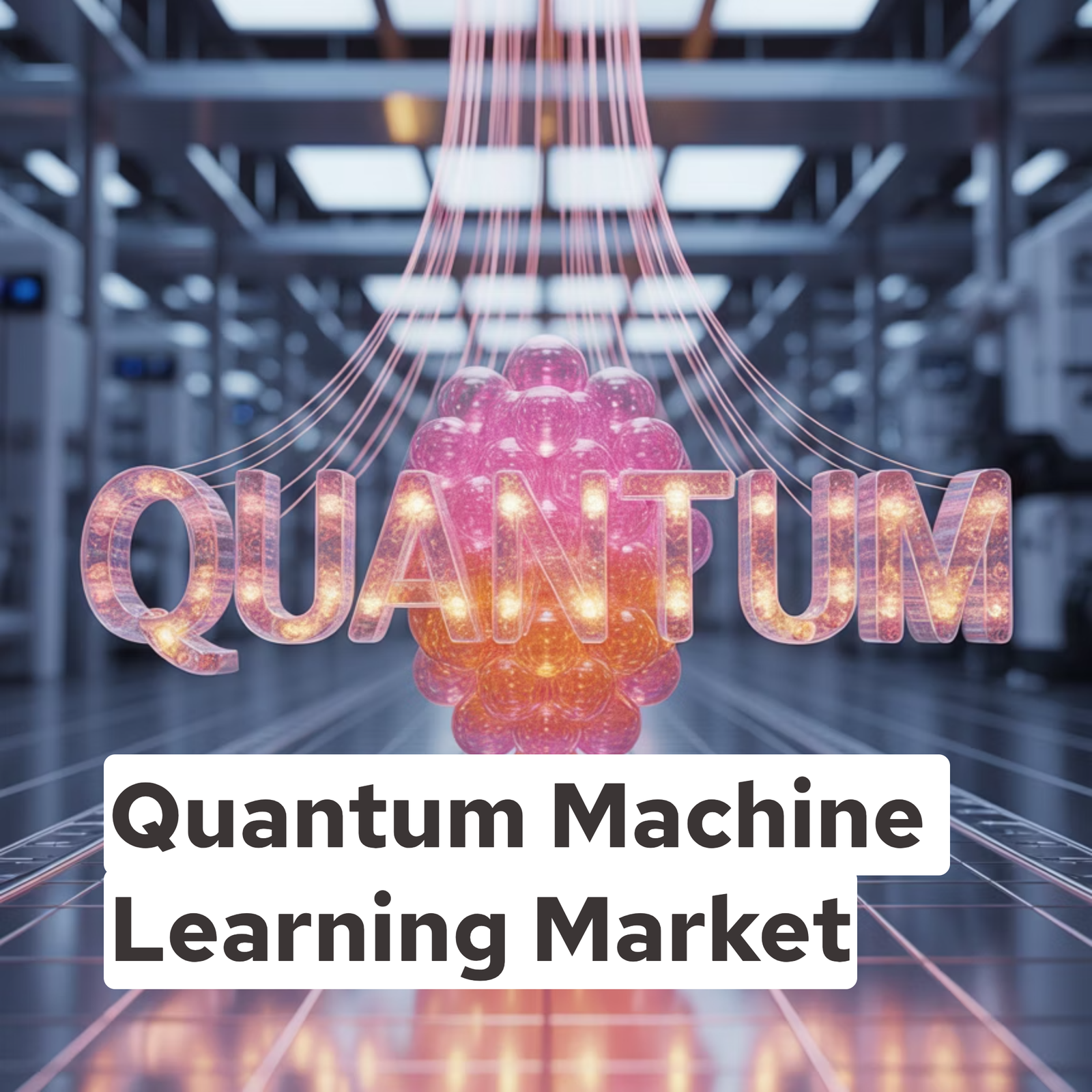 Quantum Machine Learning Market